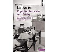 L'Opinion française sous Vichy. Les Français et la crise d'identité nationale (1936-1944) (Points Histoire)