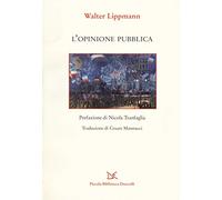 L'opinione pubblica. Nuova ediz. (Piccola Biblioteca Donzelli)