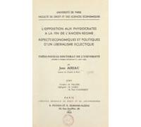 Lopposition Aux Physiocrates À La Fin De Lancien Régime Aspects Économ