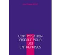 Loptimisation Fiscale Pour Les Entreprises (ebook)