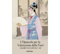 L'Opuscolo per la Valutazione delle Fiori: Volume 1 di 2 (Capitoli 1 - 30)