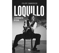Loquillo: La biografía oficial (MAXI)