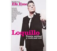 Loquillo. Poesía, actitud y rock and roll. Cuadernos Efe Eme - Numero 25