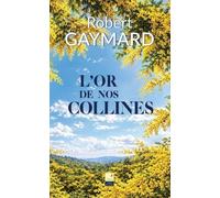 L'or de nos collines