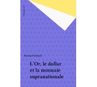 Lor Le Dollar Et La Monnaie Supranationale (ebook)
