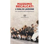 L'ora di lezione. Per un'erotica dell'insegnamento (Opera viva)