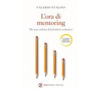 L'ora di Mentoring: Per una cultura del desiderio scolastico