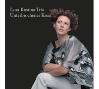 Lora Kostina Trio - Unterbrochener Kreis