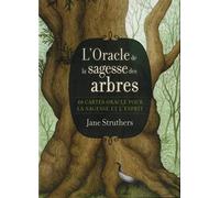 L'oracle de la sagesse des arbres: 40 cartes oracle pour la sagesse et l'esprit