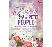 L'oracle du petit peuple: 44 cartes et le livre d'accompagnement pour se reconnecter aux mondes subtils et à l'Univers