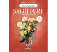 L'Oracle du sagittaire: Se découvrir et se réaliser. Avec 24 cartes incluses