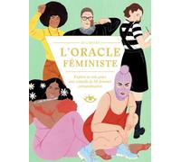 L'oracle féministe: Explore ta voie grâce aux conseils de 50 femmes extraordinaires