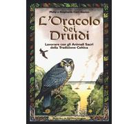 L'oracolo dei druidi. Lavorare con gli animali sacri della tradizione celtica. Con 33 carte a colori (Uomini e spiritualità)