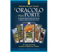 L'oracolo delle porte. Con 32 Carte (Nuove frontiere del pensiero)