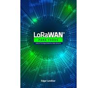 LoRaWAN para todos: Redes IoT de larga distancia y bajo consumo