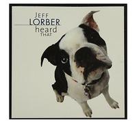 Lorber, Jeff - Heard That