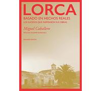 Lorca: Basado En Hechos Reales: Los sucesos que inspiraron sus obras: 2 (Notas al pie)