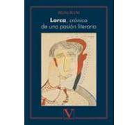 Lorca Cronica De Una Pasion Literaria