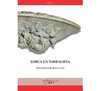 Lorca en Tarragona | Varios Autores , María Isabel Calle Romero