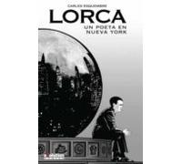 Lorca: Un Poeta En Nueva York