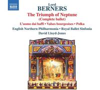 English Northern Philharmonia, Royal Ballet Sinfonia - Berners, Lord: Triumph of Neptune (The) / L'uomo dai baffi
