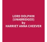 Lord Dolphin (unabridged) (audiolibro)