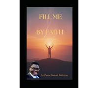 LORD, FILL ME BY FAITH: LORD, I AM HUNGRY - LORD, FILL ME BY FAITH (5 Ways to Grow Your Faith)