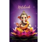 Lord Ganesha Kids Notebook for Kids: Ganesh Notebook| Lord Ganesha Hindu Mythology Journal Notebook| Blank Lined 120 Pages| 6X9"