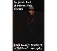 Lord George Bentinck: A Political Biography (ebook)