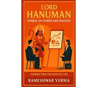 Lord Hanuman Symbol of Power and Wisdom: Connecting The Dots of Life