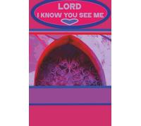 Lord I Know You See Me. Journal: A 5.5 x 8.5 Inch Hardcover Notebook. 150 Lined Cream Pages for Faith Awareness, Personal Prayer Writing and Spiritual ... men, and respectful of all faith traditions.