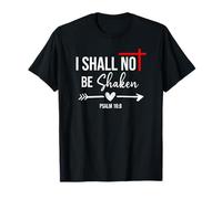 Lord I Shall Not Be Shaken Bible Verse Psalm 16:8 Christian Camiseta