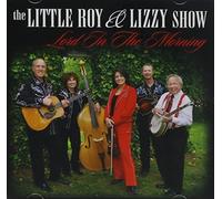 Lord in the Morning by Little Roy & Lizzy Show (2012-08-07)