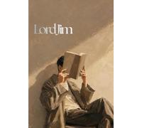 Lord Jim: A Novel | Classic Literature | Literary Fiction | Adventure Fiction | Psychological Fiction | Maritime Fiction