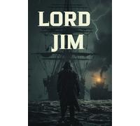 LORD JIM: When one moment shatters a судьбу: a maritime odyssey of guilt, courage, and reclaiming one’s name