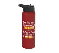 Lord Keep Your Arm Around My Shoulder And Hand Over My Mouth Stainless Steel Insulated Water Bottle