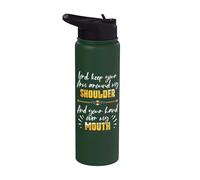 Lord Keep Your Arm Around My Shoulder And Hand Over My Mouth Stainless Steel Insulated Water Bottle