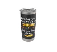 Lord Keep Your Arm Around My Shoulder And Hand Over My Mouth Vaso térmico de acero inoxidable de doble pared