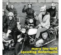 Lord, Mary Lou - Speeding Motorcycle