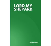LORD MY SHEPHERD: Christian Lined Notebook for Prayer Journaling, Scripture Notes & Devotions - Minimalist Deep Green Cover, Faith Gift