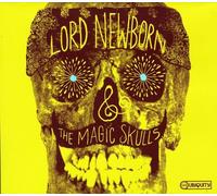 Lord Newborn & The Magic Skull - Lord Newborn & the..