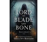 Lord of Blade and Bone (Waking Hearts)