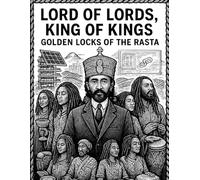 Lord of Lords, King of Kings: Golden Locks of the Rasta