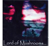 Lord Of Mushrooms - Lord Of Mushrooms
