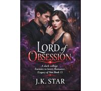 Lord of Obsession: A Dark College Enemies-to-Lovers Romance (Legacy of Sins Book 1)