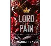 Lord of Pain: An Obsessive Love, Secret Marriage Dark Bratva Romance (The Bratva Lords)