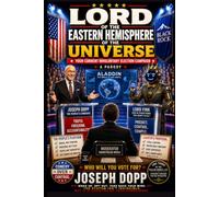 LORD OF THE EASTERN HEMISPHERE OF THE UNIVERSE: Your Current Involuntary Election Campaign PARODY