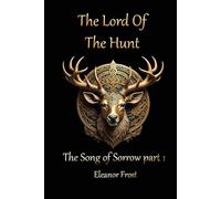 Lord of the Hunt: The Song of Sorrow book one