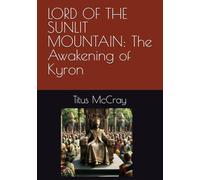 LORD OF THE SUNLIT MOUNTAIN: The Awakening of Kyron