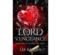 Lord Of Vengeance: a dark mafia enemies to lovers romance (Bratva Lords)